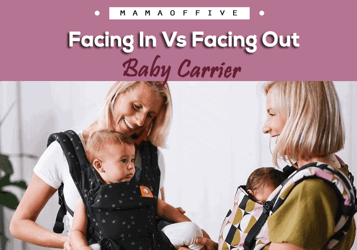 Facing In Vs Facing Out Baby Carrier