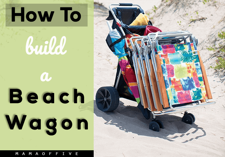 how to build beach wagons